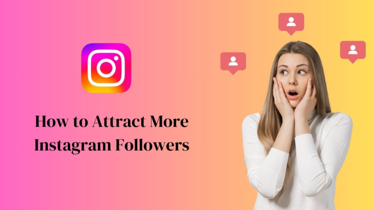 How to Attract More Instagram Followers