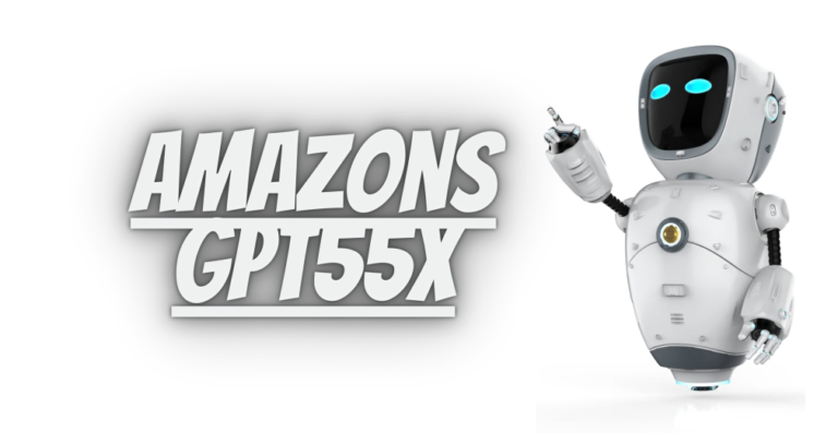 Exploring the Revolutionary Capabilities of Amazons GPT55X