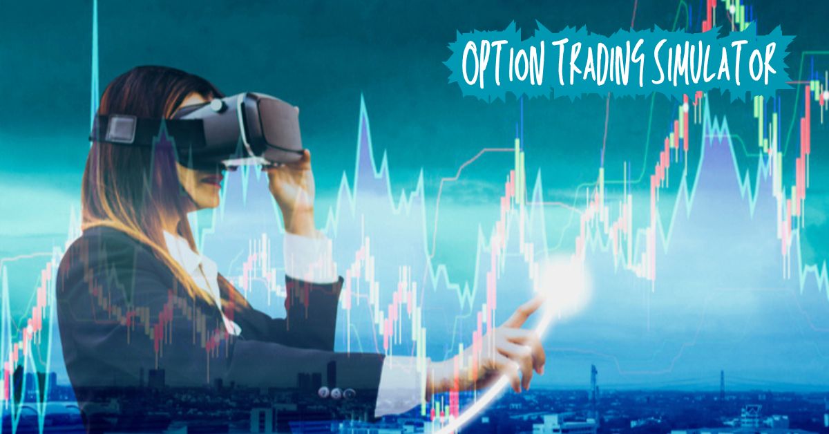 The Benefits of Using an Option Trading Simulator for Beginners