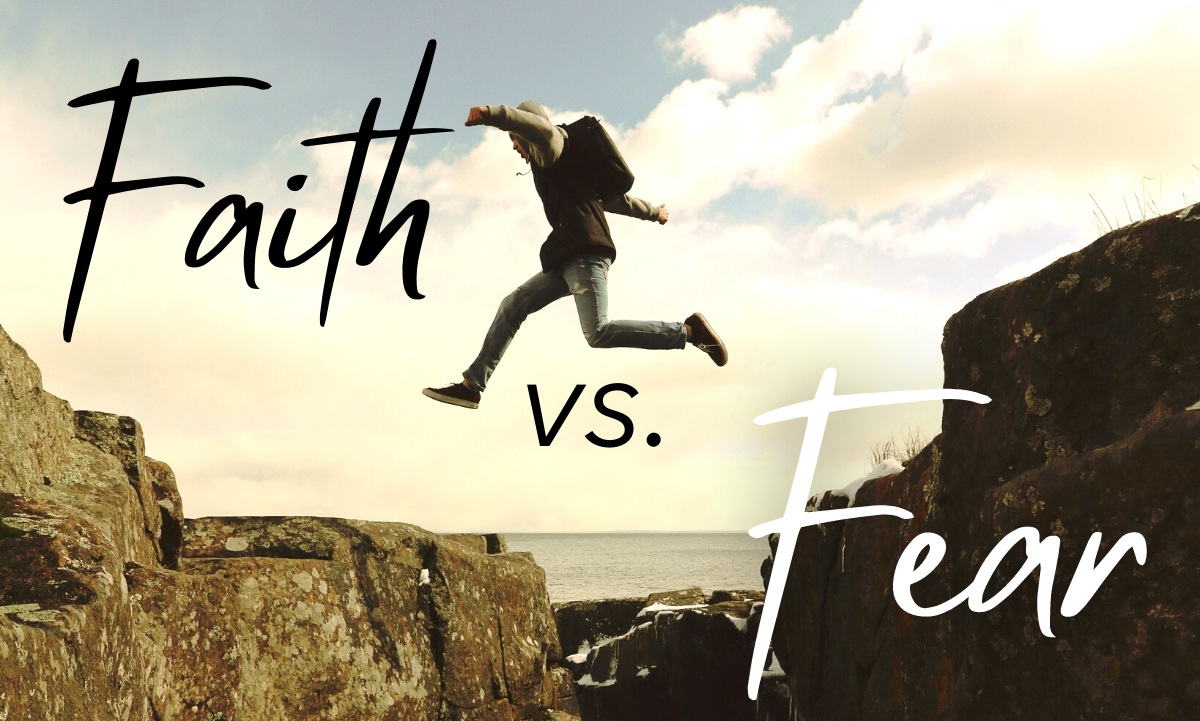 Faith vs Fear: Navigating Life's Challenges